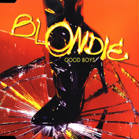 Blondie - Good Boys (Austrailian Maxi-Single)
