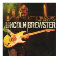 Lincoln Brewster - Let The Praises Ring