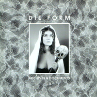 Die Form - Archives & Documents III (CD 2)