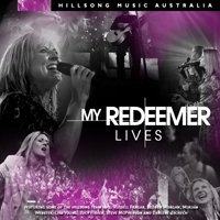 Hillsong - My Redeemer Lives (EP)