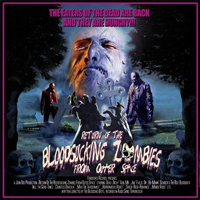 Bloodsucking Zombies from Outer Space - Return of The Bloodsucking Zombies From Outer Space