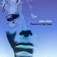 Alien Skin - Razors In My Eyes (Single)