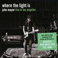 John Mayer Trio - Where The Light Is (John Mayer Live In Los Angeles)(CD 1)