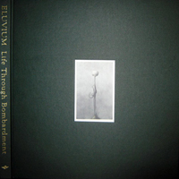 Eluvium - Life Through Bombardment (LP 3)