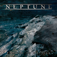 Neptune (ITA) - Prelude To Nothing