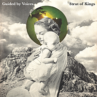 Guided By Voices - Strut Of Kings