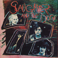 Slaughter & The Dogs - I'm The On (7'' Single)