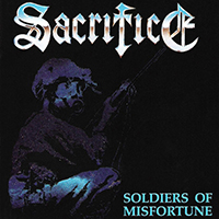 Sacrifice (CAN) - Soldiers of Misfortune (Longbox)