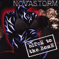 Novastorm - Bitch To The Bone