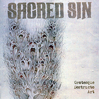 Sacred Sin - Grotesque Destructo Art