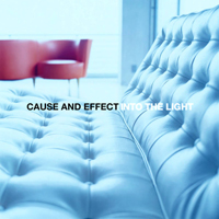 Cause & Effect - Into The Light (Remixes) [EP]