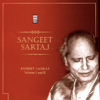 Jasraj - Sangeet Sartaj Vol. I and II