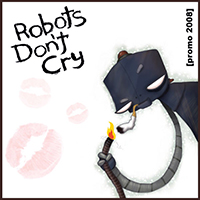 Robots Don't Cry - Promo