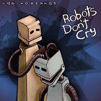 Robots Don't Cry - -  (Single)