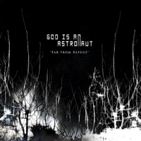 God is an Astronaut - Far From Refuge (Japanese Edition)