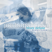 Joe Bonamassa - Blues Deluxe (20th Anniversary 2023 Remastered)