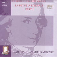 Wolfgang Amadeus Mozart - Complete Works, Volume 7 - Sacred Works (CD 16: La Betulia Liberata KV 118, part 1)