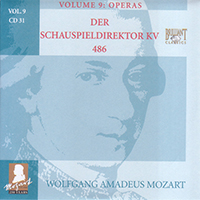 Wolfgang Amadeus Mozart - Complete Works, Volume 9 - Operas (CD 31: Der Schauspieldirektor, KV 486)