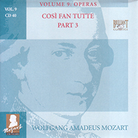 Wolfgang Amadeus Mozart - Complete Works, Volume 9 - Operas (CD 40: Cosi Fan Tutte, KV 588, part 3)
