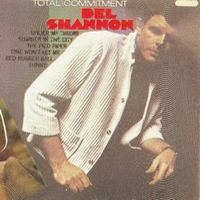 Del Shannon - Total Commitment