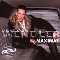 Michael Wendler - Maximal (CD 1)
