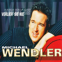 Michael Wendler - Verlier' Sie Nie (Single)