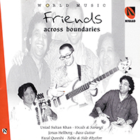 Jonas Hellborg Group - Friends Across Boundaries (feat. Ustad Sultan Khan, Fazal Qureshi)