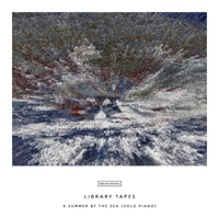 Library Tapes - A Summer By The Sea (Solo Piano) (Single)