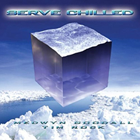 Medwyn Goodall - Serve Chilled (feat. Tim Rock)