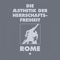 Rome (LUX) - Die Aesthetik der Herrschaftsfreiheit - Band 1 (Aufbruch or a Cross of Wheat)