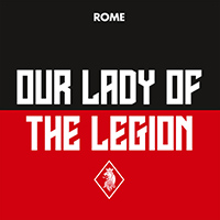 Rome (LUX) - Our Lady of the Legion - EP