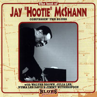 Jay 'Hootie' McShann - The Best Of Jay ''Hootie'' McShann: Confessin' The Blues