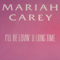 Mariah Carey - I'll Be Lovin' U Long Time (Promo Single)