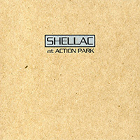 Shellac - at Action Park