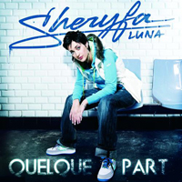 Sheryfa Luna - Quelque Part