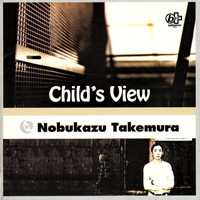 Nobukazu Takemura - Child's View