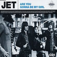 Jet - Are You Gonna Be My Girl