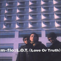 M-Flo - L.O.T. (Love Or Truth) (Single)