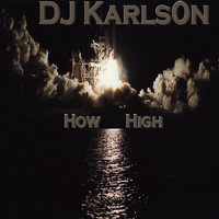 Dj KarlsON - How High