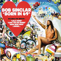 Bob Sinclar - Born In 69