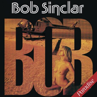 Bob Sinclar - Paradise