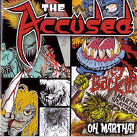 Accused - Oh, Martha! [Germany Edition '06]