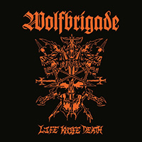 Wolfbrigade - Life Knife Death