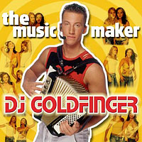 DJ Goldfinger - The Music Maker