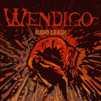 Wendigo (Hun) - Audio Leash