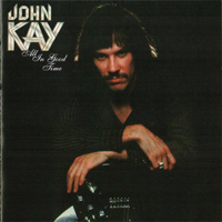 John Kay - All In Good Time (1978 Remastered)