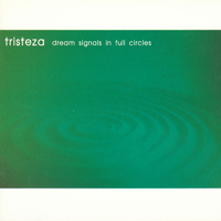 Tristeza - Dream Signals In Full Circles