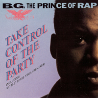 B.G.The Prince Of Rap - Take Control of the Party (EP)