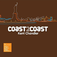 Kerri Chandler - Coast 2 Coast: Kerri Chandler (CD 1)