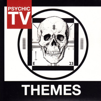 Psychic TV - Themes  (CD 3)